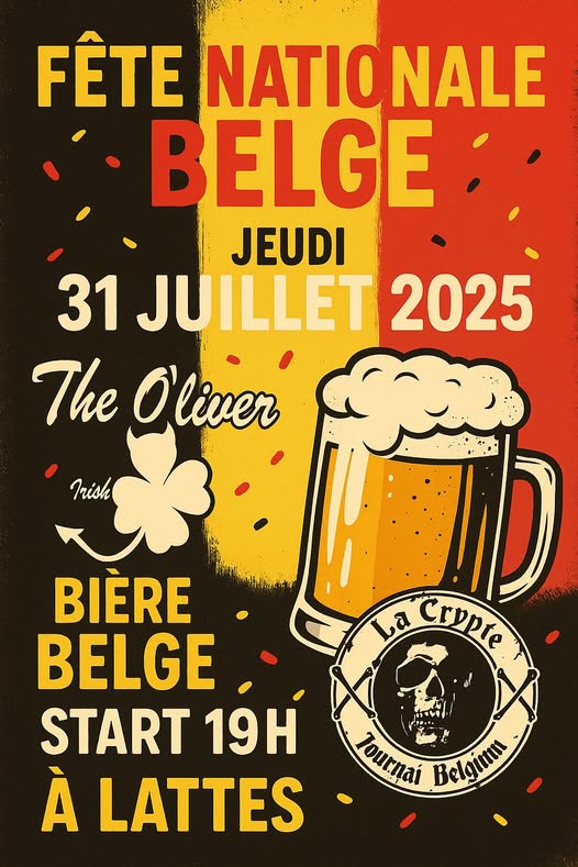Affiche pour la fête de la Belgique à l'O'liver Pub à Lattes le 31 Juillet. L'affiche représente le drapeau Belge.